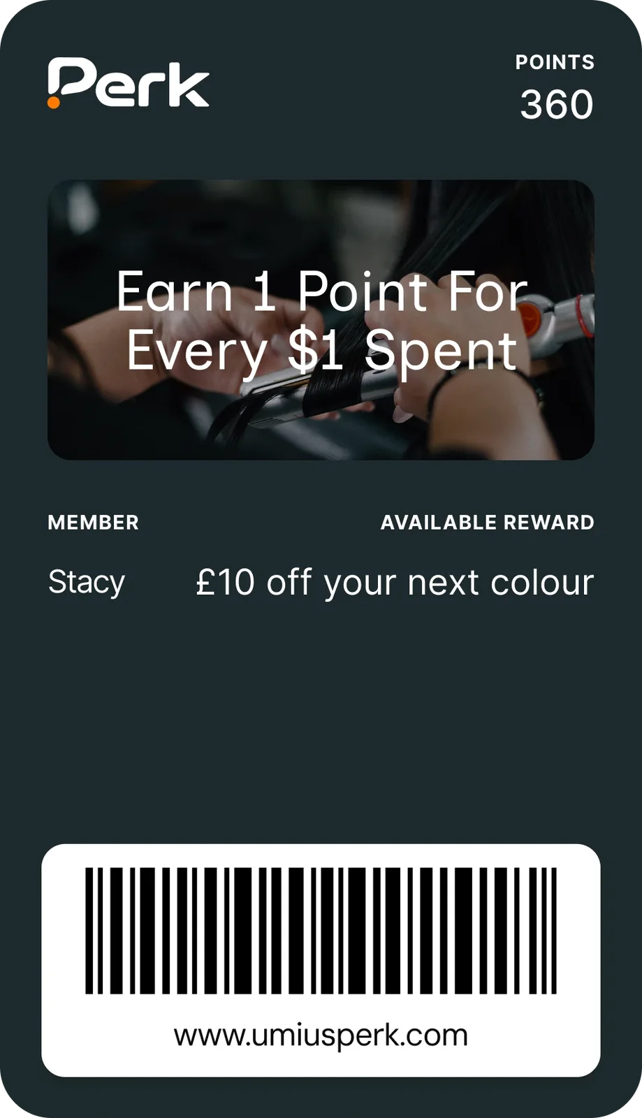 Perk salon points loyalty card: earn 1 point for every $1 spent, member Stacy with £10 off your next colour